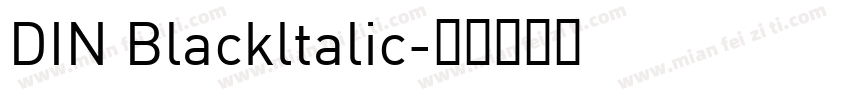 DIN Blackltalic字体转换